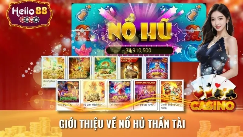 Giới thiệu về Nổ Hủ Thần Tài