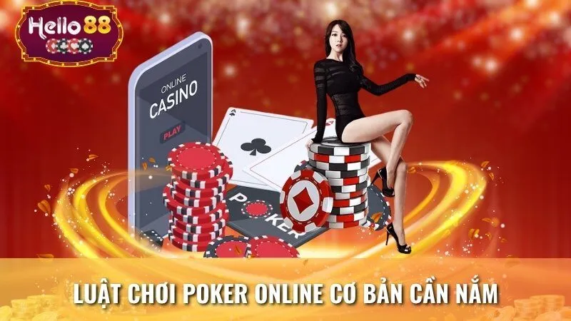 Luật chơi Poker online cơ bản cần nắm